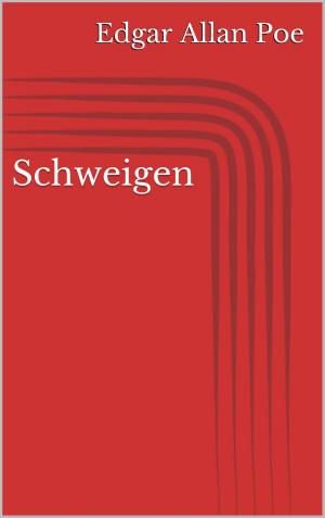 Cover of the book Schweigen by Alfred Koll, Autoren der Gruppe VAseB