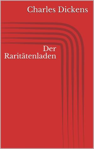 Cover of the book Der Raritätenladen by Gerhard Köhler