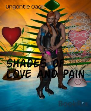 Cover of the book Shades Of Love And Pain by A. F. Morland
