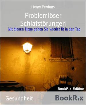 Cover of the book Problemlöser Schlafstörungen by William John Courthope