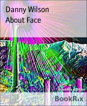 Cover of the book About Face by Wilfried A. Hary, Frederick S. List