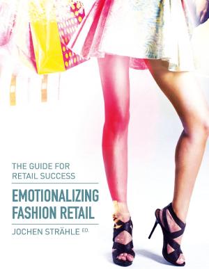 Cover of the book Emotionalizing Fashion Retail by Dagnija Greiža