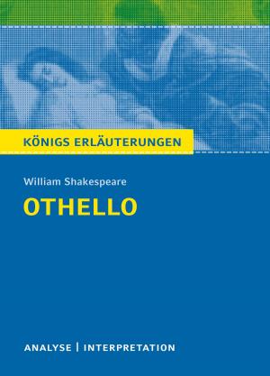 Cover of the book Königs Erläuterungen: Othello von William Shakespeare. by Max Frisch, Bernd Matzkowski