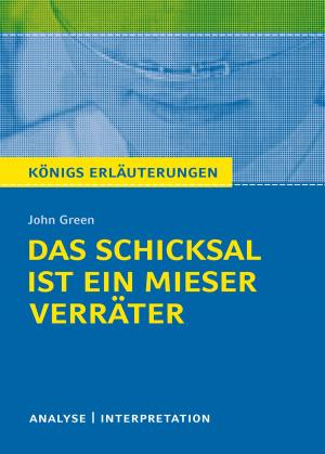 Book cover of Königs Erläuterungen: Das Schicksal ist ein mieser Verräter von John Green