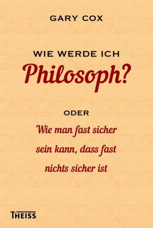 Cover of Wie werde ich Philosoph?