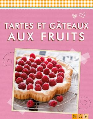 Cover of the book Tartes et gâteaux aux fruits by Nina Engels