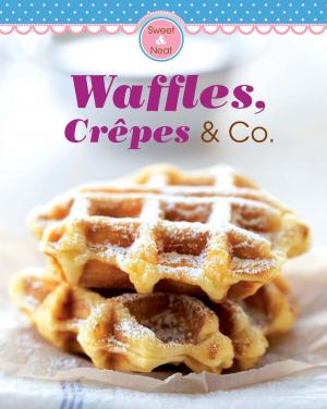 Cover of the book Waffles, Crêpes & Co. by Naumann & Göbel Verlag