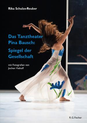 Book cover of Das Tanztheater Pina Bausch: Spiegel der Gesellschaft