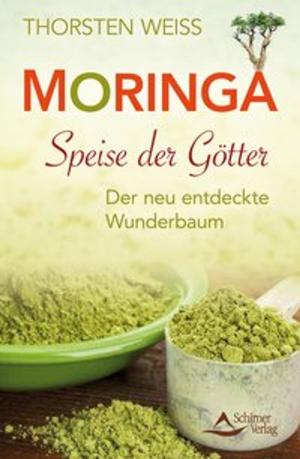 Cover of the book Moringa - Speise der Götter by Karin Opitz-Kreher, Christa Opitz-Böhm