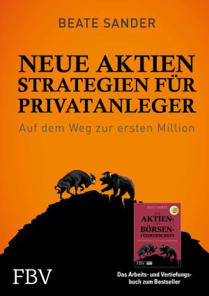 Cover of the book Neue Aktienstrategien für Privatanleger by Beate Sander