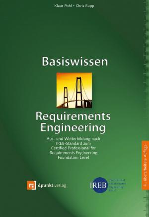 Cover of the book Basiswissen Requirements Engineering by Rolf Scheuch, Tom Gansor, Colette Ziller