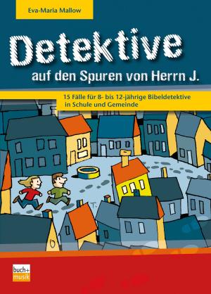 Cover of the book Detektive auf den Spuren von Herrn J. by Anke Walliser, Alexander Strobel