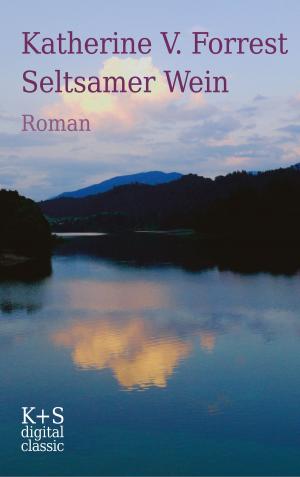 Cover of the book Seltsamer Wein by Antonia Becker
