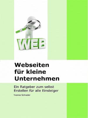 Cover of the book Webseiten für kleine Unternehmen by Yanik Silver