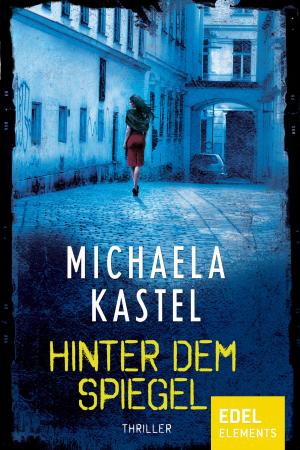 Cover of the book Hinter dem Spiegel by Katja Martens