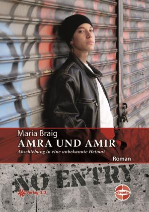 Book cover of Amra und Amir - Abschiebung in eine unbekannte Heimat