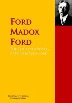 Book cover of The Collected Works of Ford Madox Ford