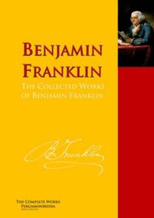 Book cover of The Collected Works of Benjamin Franklin