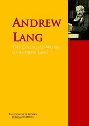 Cover of the book The Collected Works of Andrew Lang by Mark Twain, Charles Dudley Warner