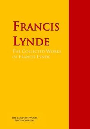 Cover of the book The Collected Works of Francis Lynde by Guy de Maupassant