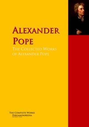 Cover of the book The Collected Works of Alexander Pope by Alexander Pushkin, Aleksandr Sergeevich Pushkin