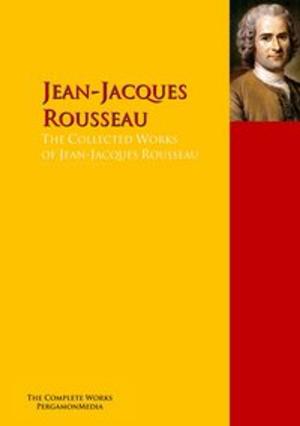 Book cover of The Collected Works of Jean-Jacques Rousseau