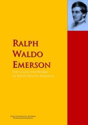 Cover of the book The Collected Works of Ralph Waldo Emerson by Robert Browning