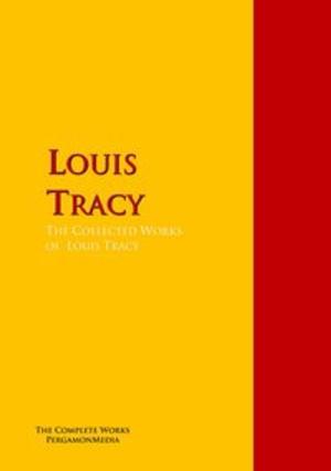 Book cover of The Collected Works of Louis Tracy