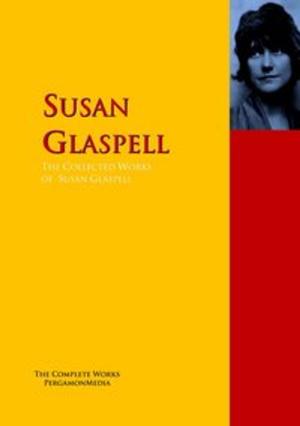 Book cover of The Collected Works of Susan Glaspell