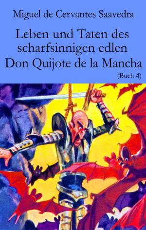 Cover of the book Leben und Taten des scharfsinnigen edlen Don Quijote de la Mancha by E.T.A. Hoffmann
