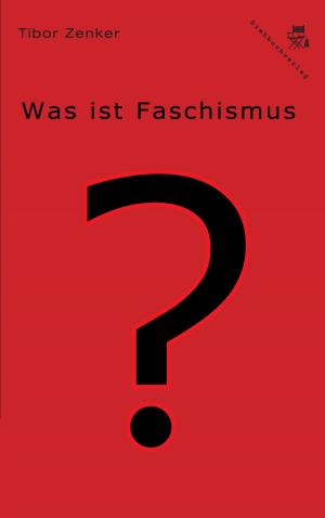 Cover of the book Was ist Faschismus? by Jan Zenker