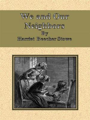 Cover of the book We and Our Neighbors by Fay Weldon