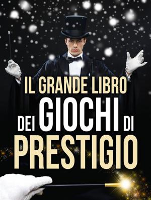 Cover of Il Grande Libro dei Giochi di Prestigio