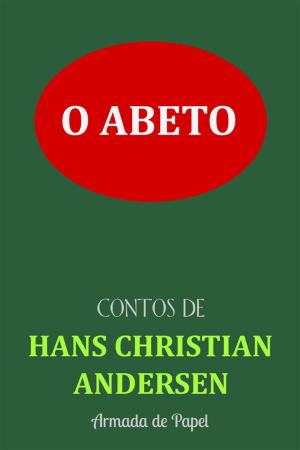 Cover of the book O Abeto by Hans Christian Andersen