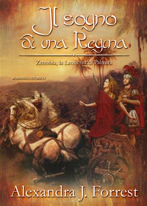 Cover of Il sogno di una Regina. (Zenobia, la Leonessa di Palmira Vol. III)