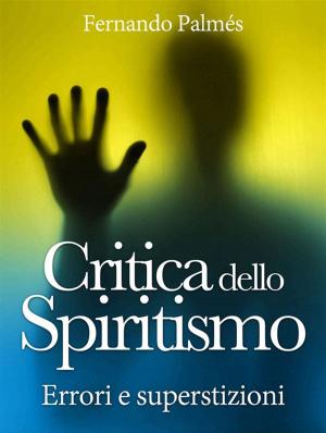 Cover of the book Critica dello Spiritismo by Magnus Sarmarx