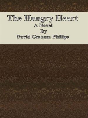 Book cover of The Hungry Heart: A Novel