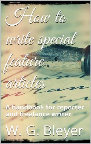 Cover of the book How To Write Special Feature Articles by Mary Rosenblum