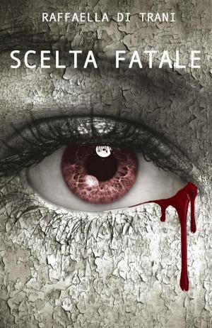 Book cover of Scelta Fatale