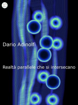 Cover of the book Realtà parallele che si intersecano by Michelle St. Claire
