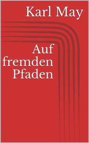 Cover of the book Auf fremden Pfaden by Franz Kafka