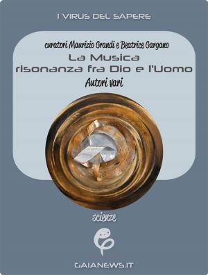 Cover of La Musica: risonanza fra Dio e l'Uomo