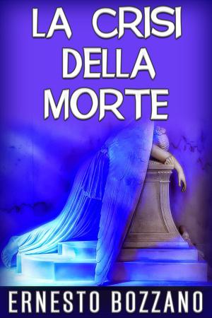 Cover of the book La crisi della morte by Antonio Fogazzaro