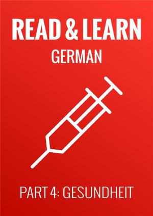 Book cover of Read & Learn German - Deutsch lernen - Part 4: Gesundheit