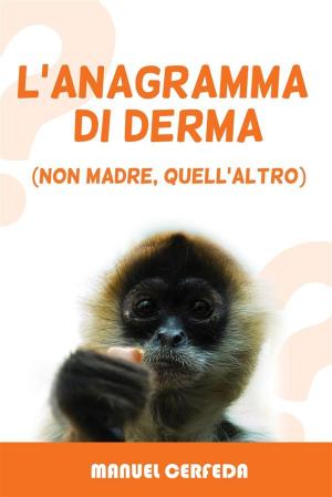 Cover of L'anagramma di derma (non madre, quell'altro)