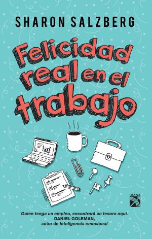 Cover of the book Felicidad real en el trabajo by Rachel Renée Russell