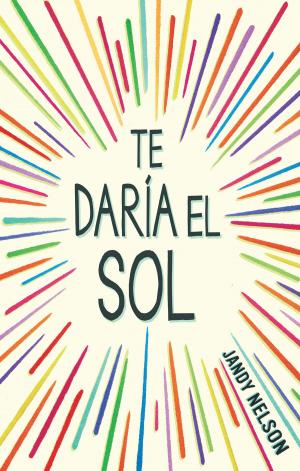 Cover of the book Te daría el sol by Gaby Vargas