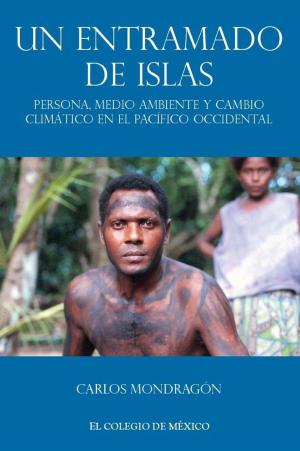 Cover of the book Un entramado de islas: by José Luis Lezama