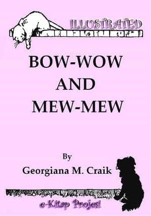 Cover of the book Bow-Wow and Mew-Mew by Robert Stawell Ball