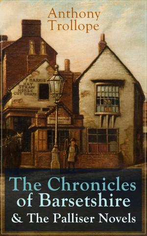 Book cover of Anthony Trollope: The Chronicles of Barsetshire & The Palliser Novels